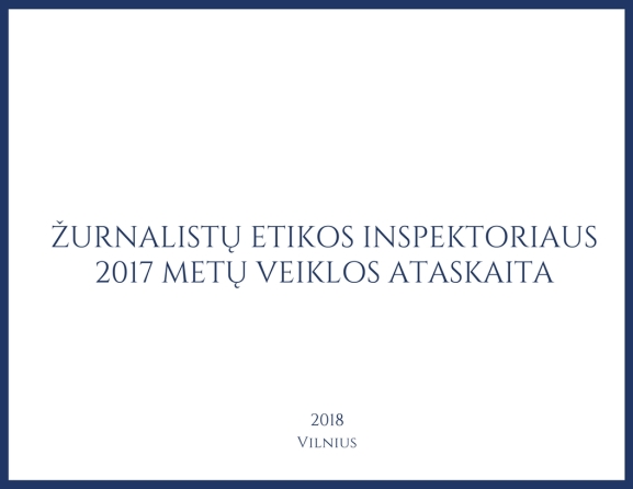 Žurnalistų etikos inspektoriaus 2017 metų veiklos ataskaita