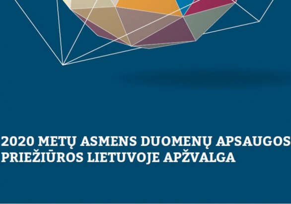2020 metų asmens duomenų apsaugos priežiūros Lietuvoje apžvalga