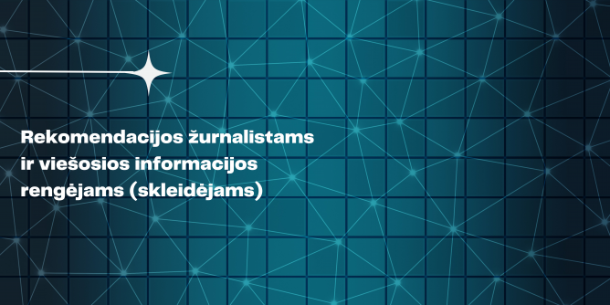 Rekomendacijos žurnalistams ir viešosios informacijos rengėjams (skleidėjams)